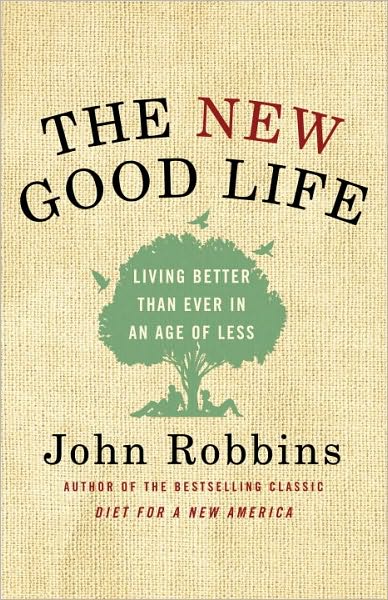 John Robbins "The New Good Life"