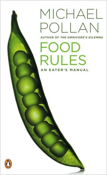 Food Rules. An Eater's Manual.