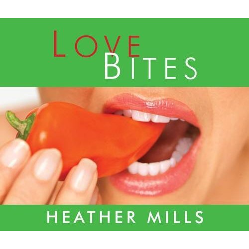 Love Bites by Heather Mills