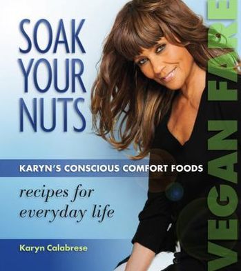Soak Your Nuts Karyn Calabrese