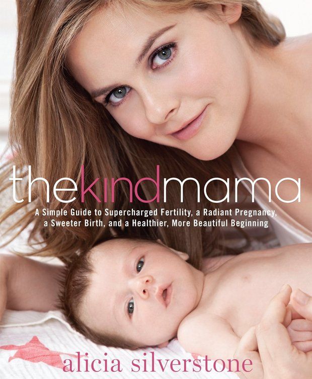 Alicia Silverstone "The Kind Mama"